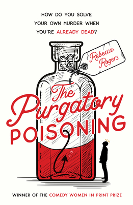 The Purgatory Poisoning - Rogers, Rebecca