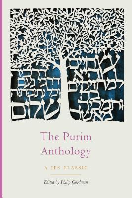 The Purim Anthology - Goodman, Philip, Rabbi (Editor)