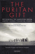The Puritan Gift: Triumph, Collapse and Revival of an American Dream