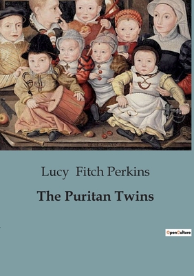 The Puritan Twins - Fitch Perkins, Lucy