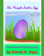 The Purple Easter Egg: An Adventure of Shadow, the Dog!