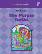 The Purple Turtle (Level F Workbook), Basic Reading Series: Classic Phonics Program for Beginning Readers, ages 5-8, illus., 96 pages