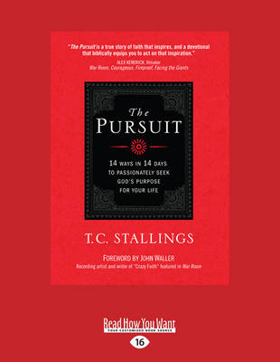 The Pursuit: 14 Ways in 14 Days to Passionately Seek God's Purpose for Your Life - Stallings, T.C.