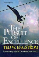 The Pursuit of Excellence - Engstrom, Theodore Wilhelm