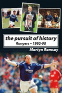 The Pursuit of History: Rangers FC (1992-98)