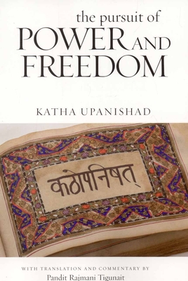 The Pursuit of Power and Freedom - Tigunait, Pandit Rajmani (Translated by)