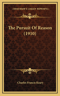 The Pursuit of Reason (1910)