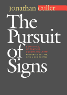 The Pursuit of Signs: Semiotics, Literature, Deconstruction