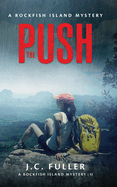 The Push- A Rockfish Island Mystery: II