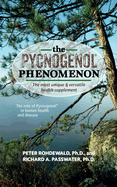 The Pycnogenol Phenomenon: The Most Unique & Versatile Health Supplement