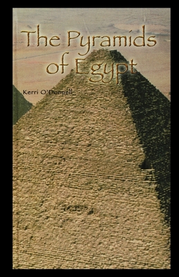 The Pyramids of Egypt - O'Donnell, Kerri