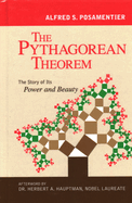 The Pythagorean Theorem: The Story of Its Power and Beauty