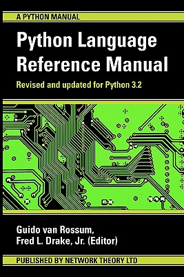 The Python Language Reference Manual - Rossum, Guido Van, and Drake, Fred L Jr