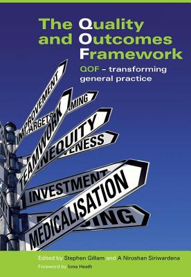 The Quality and Outcomes Framework: QOF - Transforming General Practice - Gillam, Stephen, and Siriwardena, Niro