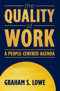 The Quality of Work: A People-Centred Agenda