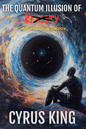 The Quantum Illusion Of Reality: The Simulation Theory