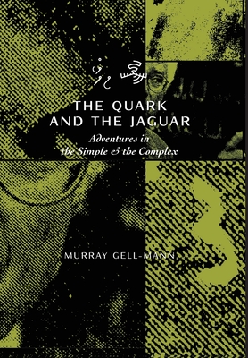 The Quark & the Jaguar - Gell-Mann, Murray