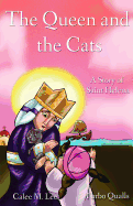The Queen and the Cats: A Story of Saint Helena