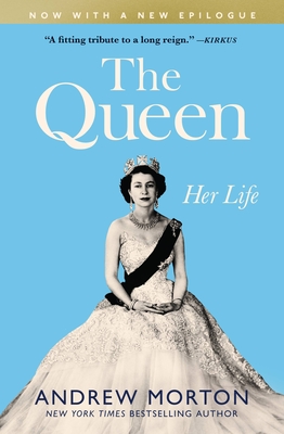 The Queen: Her Life - Morton, Andrew