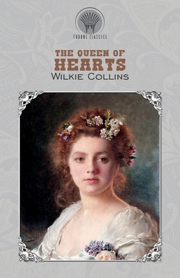 The Queen of Hearts - Collins, Wilkie