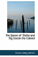 The Queen of Sheba and My Cousin the Colonel