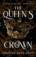 The Queen's Crown: League of Rulers, Book 1