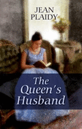 The Queen's Husband - Plaidy, Jean
