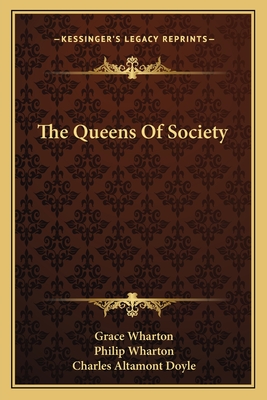 The Queens Of Society - Wharton, Grace, and Wharton, Philip