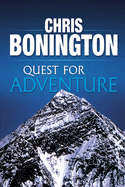 The Quest for Adventure: Remarkable Feats of Exploration and Adventure