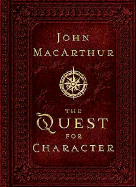 The Quest for Character - MacArthur, John