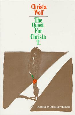 The Quest for Christa T. - Wolf, Christa, and Middleton, Christopher (Translated by)