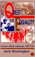 The Quest for Equality: Trenton's Black Community, 1890-1965 - Washington, Jack