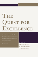 The Quest for Excellence: Liberal Arts, Sciences, and Core Texts. Selected Proceedings from the Seventeenth Annual Conference of the Association for Core Texts and Courses