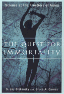 The Quest for Immortality: Science at the Frontiers of Aging