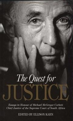 The Quest for Justice: Essays in Honour of Michael McGregor Corbett, Chief Justice of the Supreme Court of South Africa - Corbett, M M