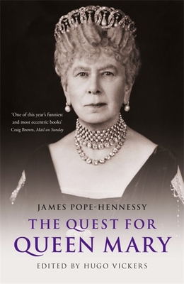 The Quest for Queen Mary - Pope-Hennessy, James, and Vickers, Hugo