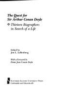 The Quest for Sir Arthur Conan Doyle: Thirteen Biographers in Search of a Life - Lellenberg, Jon L (Editor), and Doyle, Dame Jean Conan (Foreword by)