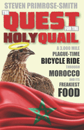 The Quest for the Holy Quail: A 3,000 Mile Plague-Time Bicycle Ride through Morocco and its Freakiest Food