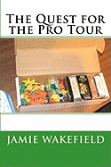 The Quest for the Pro Tour