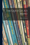 The Quest of Ati Manu