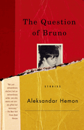 The Question of Bruno: Stories