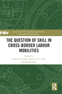 The Question of Skill in Cross-Border Labour Mobilities