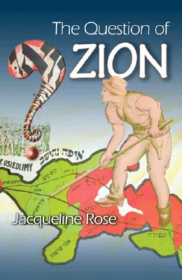 The Question of Zion - Rose, Jacqueline