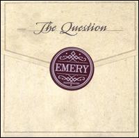 The Question - Emery