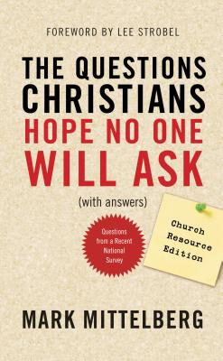 The Questions Christians Hope No One Will Ask - Mittleberg, Mark