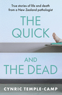 The Quick and the Dead: True stories of life and death from a New Zealand pathologist