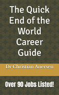 The Quick End of the World Career Guide