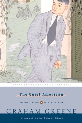 The Quiet American - Greene, Graham, and Stone, Robert (Introduction by)