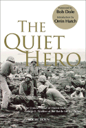 The Quiet Hero - Toyn, Gary W, and Dole, Bob (Foreword by)