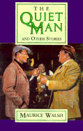 The Quiet Man and Other Stories - Walsh, Maurice